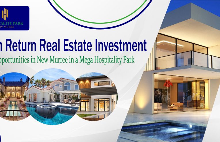 High Return Real Estate Investment Opportunities in New Murree