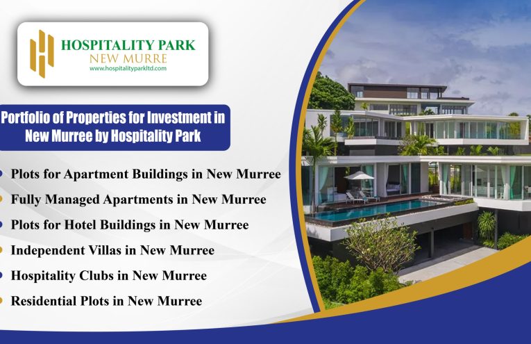 Portfolio of Properties for Investment in New Murree by Hospitality Park | Hospitality Park New Murree